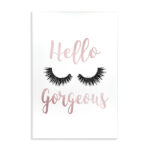 Hello Gorgeous by Amanda Greenwood - Textual Art Print