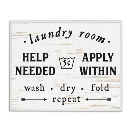 Laundry Room Help Needed Apply Within - Chic Decora