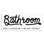 Seat Yourself Bathroom Sign Minimal Black White by Daphne Polselli - Graphic Art Print