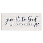 Give to God and Sleep Motivational Bedtime Phrase by Natalie Carpentieri - Textual Art - Image 8