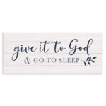 Give to God and Sleep Motivational Bedtime Phrase by Natalie Carpentieri - Textual Art - Image 8